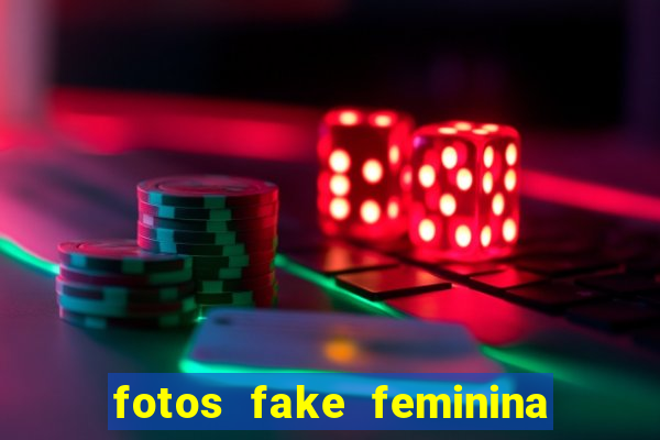 fotos fake feminina no espelho